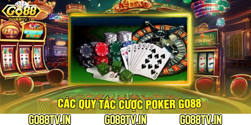 Các Quy Tắc Cược Poker Go88