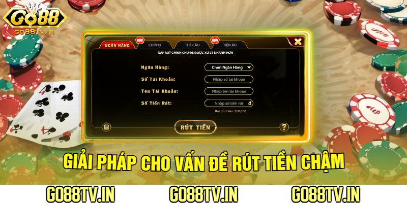 Giải Pháp Cho Vấn Đề Rút Tiền Chậm