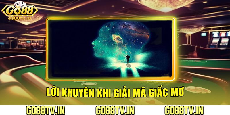 Lời Khuyên Khi Giải Mã Giấc Mơ