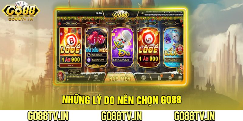 Những Lý Do Nên Chọn Go88