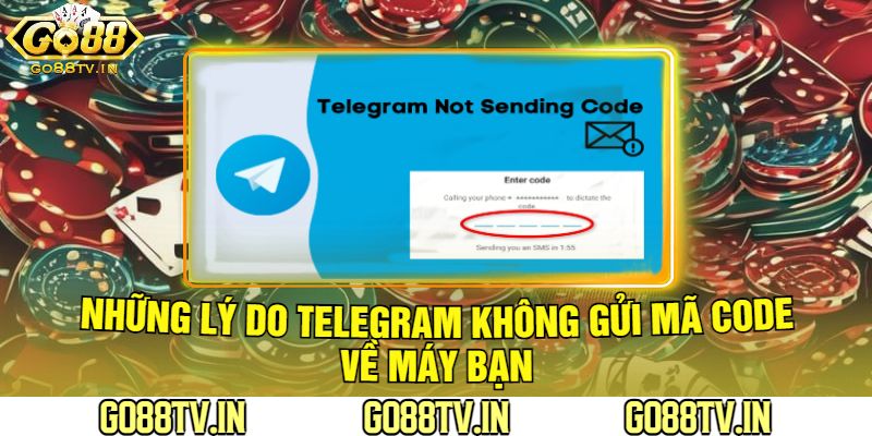 Những Lý Do Telegram Không Gửi Mã Code Về Máy Bạn