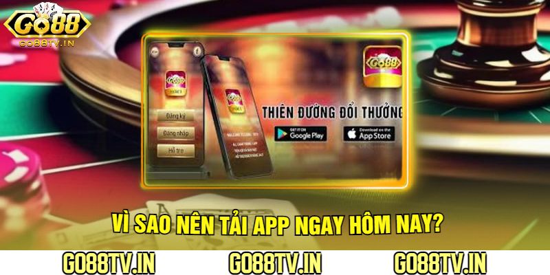 Vì Sao Nên Tải App Ngay Hôm Nay?