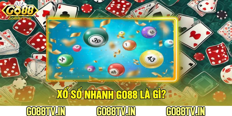 Xổ Số Nhanh Go88 Là Gì